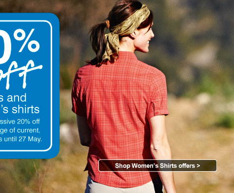 20% off Men's and Women's Shirts. There's a massive 20% off the entire range of current full-price shirts until 27 May. Shop Women's Shirts offers.