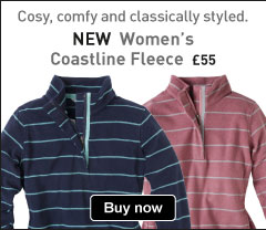 Women's NEW Coastline Fleece. Cosy, comfy and classically styled. &pound;55. Buy Now.